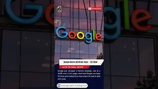 Google Beats Antitrust Case &mdash; For Now!#alpsnews #alpsnews