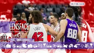 #Lensface ep.110 &bull; Unbreakabull &bull; Sacramento Kings vs Chicago Bulls (W, 129-102)