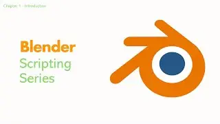 Chapter 1 - Introduction - Blender Scripting / Addon Development Tutorial for Absolute Beginners