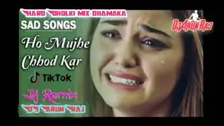 Ho mojhe chod kar Jo tum jaoge . DJ Arun Raj hard dholki mix dhamaka style rimx song janmshtmi DJ is