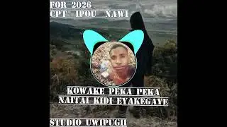 Lagu baru 2026 kowake peka peka naitai kidi eya kegeye (YAME UWIPUGII) cpt ipouw nawi🎙🎛🎥