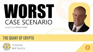 Cryptocurrency Markets &mdash; Worst Case Scenario | Token Metrics