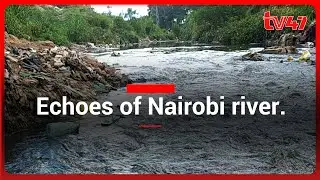 The echoes of Nairobi River