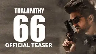 SK Times: Thalapathy 66 Teaser, AK61, Thalapathy Vijay, Ajith Kumar, Release Date