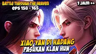 XIAO YAN SEMAKIN OVER POWER 🥶 - ALUR CERITA BTTH EPISODE 158-165