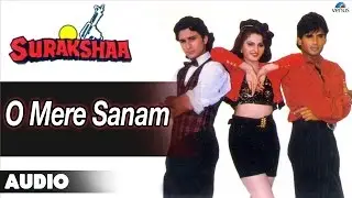 Surakshaa : O Mere Sanam Full Audio Song | Saif Ali Khan, Sunil Shetty |