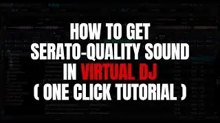 How to Get Serato-Quality Sound in Virtual DJ (Step-by-Step Tutorial)