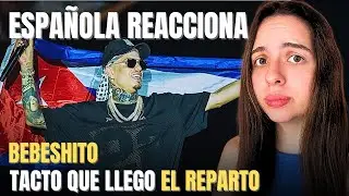 ESPAÑOLA🇪🇸reacciona a BEBESHITO🇨🇺- Tacto Que Llegó El Reparto 🔥