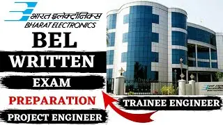 BEL | Trainee & Project Engineers | Written Exam Preparation Strategy | Bharat Electronics Limited