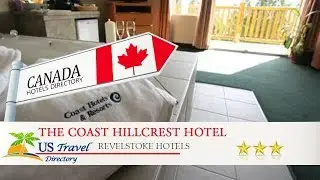 The Coast Hillcrest Hotel - Revelstoke Hotels, Canada