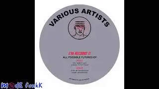 Sohrab  &ndash; Out Of Touch  [ALL POSSIBLE FUTURES EP]  EYA RECORDS 17