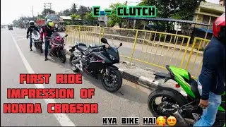 2025 HONDA CBR650R 🚀FIRST RIDE IMPERSSION (E CLUTCH VARIANT)💥KYA BIKE HAI SPORT TOURER😍#hondacbr650r