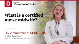What is a certified nurse midwife? | Ohio State Medical Center