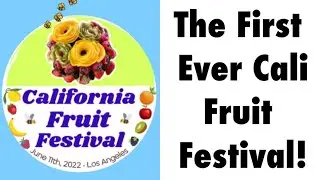 California Fruit Festival Today, Join Online!