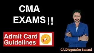 CMA Students ALERT ⚠️ | Dec 2025 Admit Card Guidelines | FOR CMA FOUNDATION | INTER |FINAL