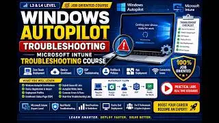 Устранение неполадок Windows Autopilot | Курс по устранению неполадок Intune | Изучите Intune с нуля