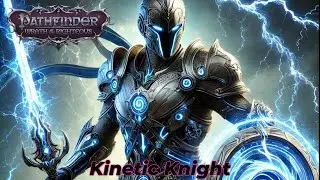 Pathfinder WotR - Kinetic Knight - A New Look!
