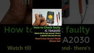 Check faulty TDA2030 #diy #reels #shorts #viral #shortsvideo #reel #lifehacks #repair #diyprojects