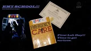 EMT School weeks 2 and 3 FIRST LAB!!!!!