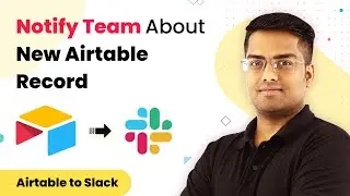 How to Notify Team About New Airtable Record - Airtable Slack Integration