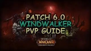 &spades; WoD [6.0] - WINDWALKER PVP GUIDE: Rotation, Talents, Addons & Macros!