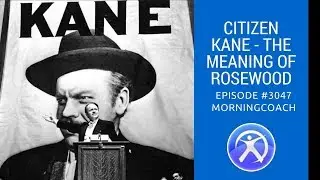 Citizen Kane - The Meaning Of Rosebud