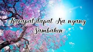 Karapat-dapat Ka ngang sambahin (Tagalog worship song with lyrics)