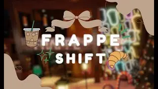 ♡ frapp&eacute; shift #2 {SB POV} | ROBLOX