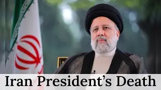 Iran President&rsquo;s Death