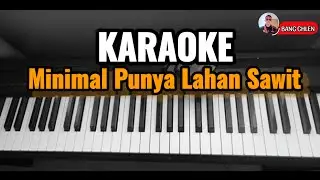 KARAOKE | MINIMAL PUNYA LAHAN SAWIT | LAGU DAYAK