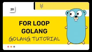 Golang :  Loop | golang tutorial | Lecture 20