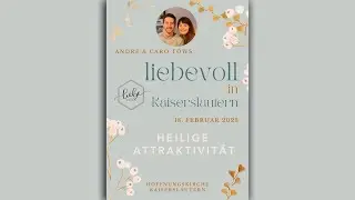 Heilige Attraktivit&auml;t // Andr&eacute; T&ouml;ws // liebevoll-Event Kaiserslautern