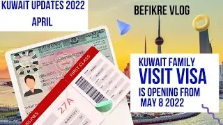 KUWAIT FAMIY VISIT VISA NEWS | KUWAIT UPDATE 2022
