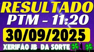 Resultado do jogo do bicho ao vivo - PTM - 11:20 30/09/2025