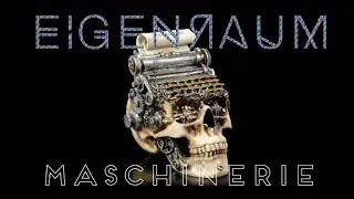 Eigenraum - Maschinerie