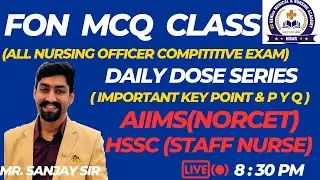 FON MCQ CLASS BY MR. SANJAY SIR #hssc #nursingexam#norcet #pgirohtak#nursing#aiims