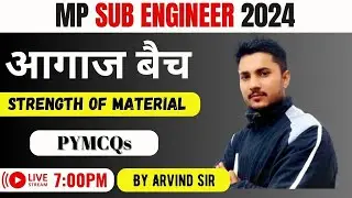 MP SUB ENGINEER Vacancy 2024 | आगाज़ बैच  | Strength Of Material | PYQs | Mp Sub Engineer 2024 |