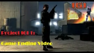 PROJECT IGI: I'M GOING IN | Game Ending Video | Ending Scene | Full Video