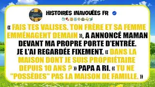 Mes Parents Ont Donné Ma Maison À Mon Frère — Ils Ont Oublié Que J’en Suis Le Propriétaire Légal.