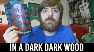 Ruth Ware - In a Dark Dark Wood [REVIEW/DISCUSSION] [SPOILERS]