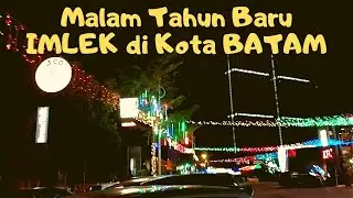 Malam Tahun Baru Imlek di Kota Batam 2021 #batam #imlek
