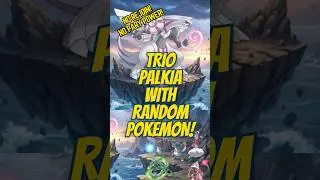 We Trio Palkia with random assigned Pokemons! NO REJOIN, NO PARTY POWER, NO WEATHER BOOSTED!