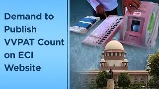 Every Vote Counts: Demand for Counting of 100% VVPAT Slips