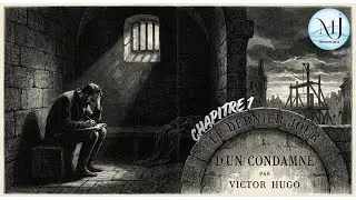 Le Dernier Jour d'un Condamné, Chapitre 1