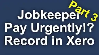 Xero JobKeeper Payments pt 3 - Back pay urgently?