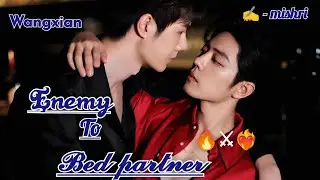 ❤&zwj;🔥&nbsp;𝗘𝗻𝗲𝗺𝘆 𝘁𝗼 𝗯𝗲𝗱 𝗽𝗮𝗿𝘁𝗻𝗲𝗿 ⚔🔥 wangxian bl fanfiction in hindi explain #wangxianff #wangxianloveforever