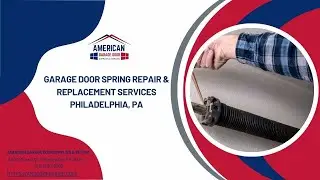 Garage Door Spring Repair & Replacement in Philadelphia, PA | American Garage Door Supplies & Repair