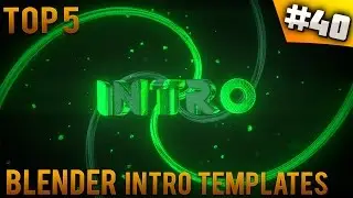 TOP 5 Blender intro templates #40 (Free download)