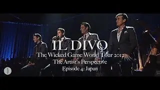 IL DIVO - The Artist's Perspective: Episode #4 (Japan)