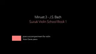 15. Minuet 3 - J.S. Bach // SUZUKI VIOLIN BOOK 1 [PIANO ACCOMPANIMENT]